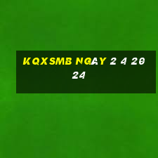 kqxsmb ngày 2 4 2024