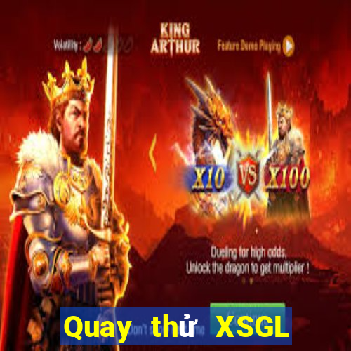 Quay thử XSGL ngày 20