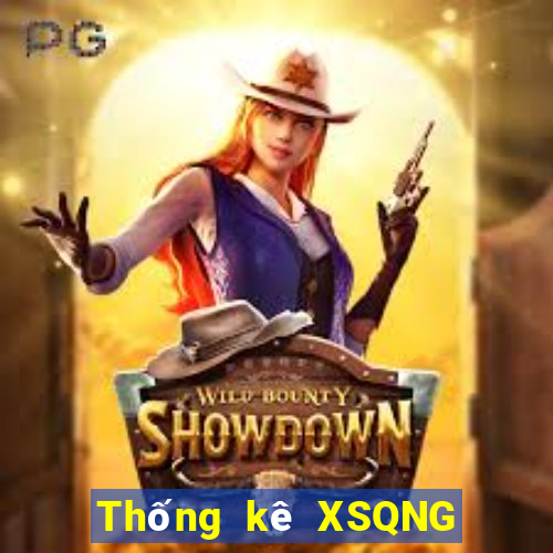 Thống kê XSQNG hôm nay