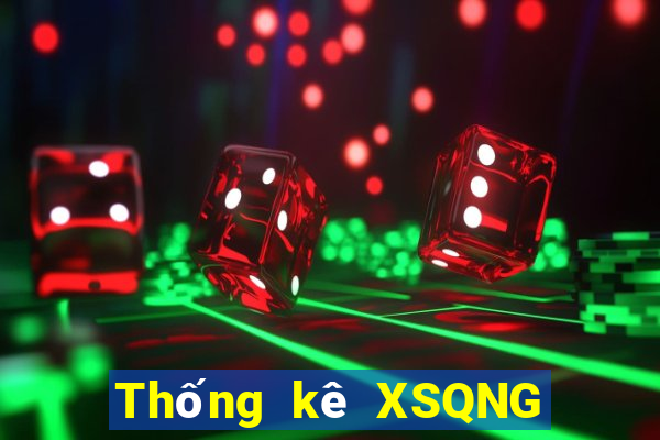 Thống kê XSQNG hôm nay