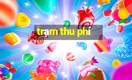 trạm thu phí