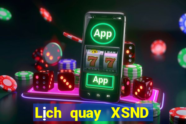 Lịch quay XSND ngày 28