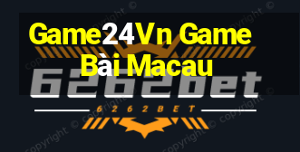 Game24Vn Game Bài Macau