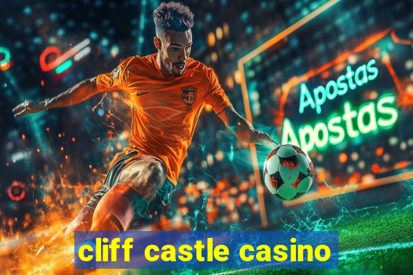 cliff castle casino