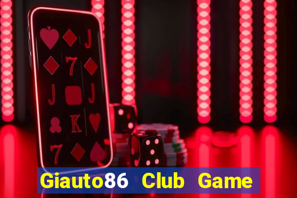 Giauto86 Club Game Bài X8