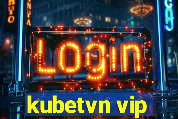 kubetvn vip