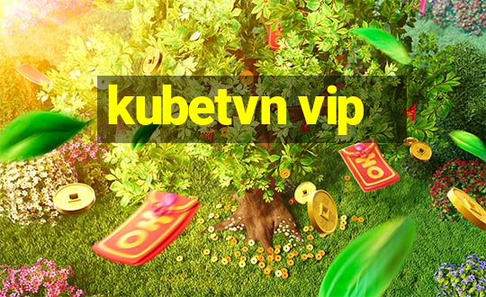 kubetvn vip