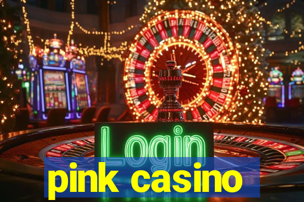 pink casino