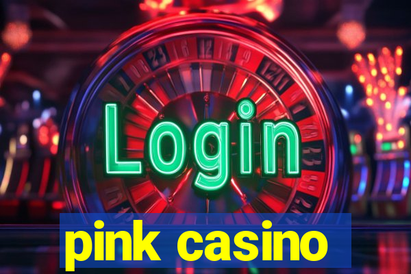 pink casino