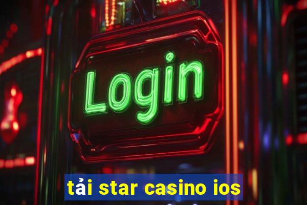 tải star casino ios