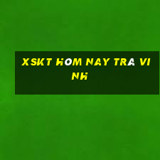 xskt hôm nay trà vinh