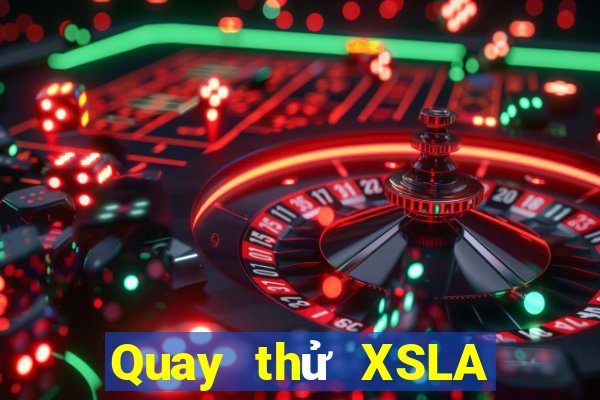 Quay thử XSLA ngày 7