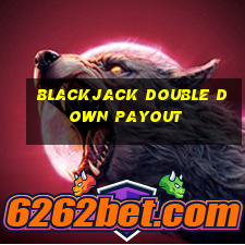 blackjack double down payout