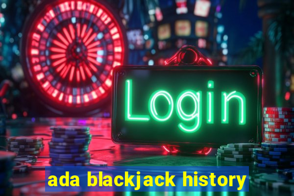 ada blackjack history