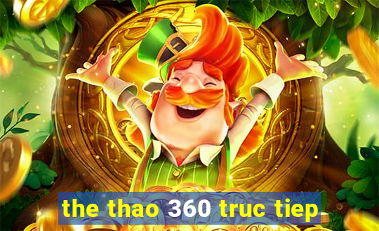 the thao 360 truc tiep