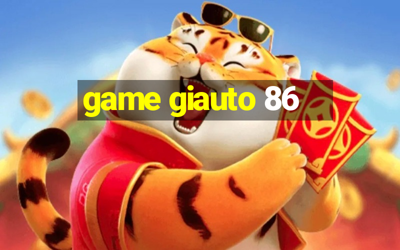 game giauto 86