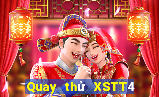 Quay thử XSTT4 ngày 7