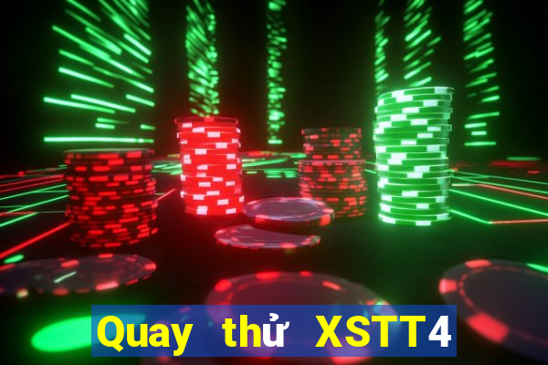 Quay thử XSTT4 ngày 7