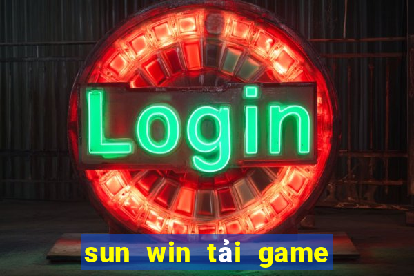 sun win tải game bài đổi sunwin