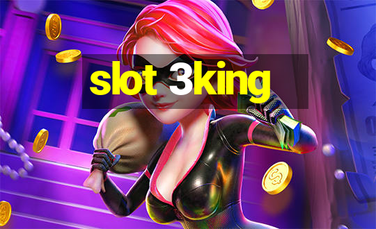 slot 3king