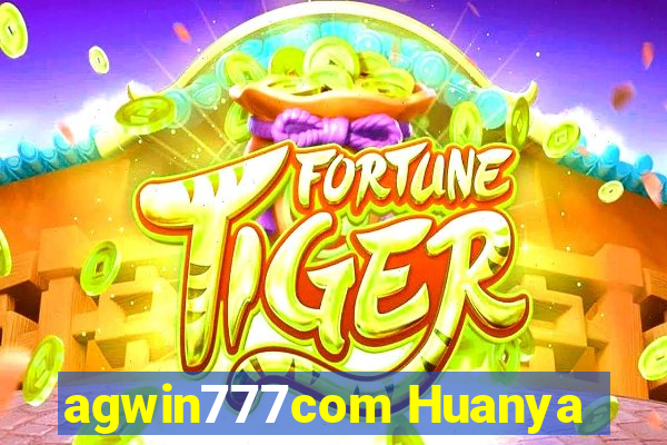 agwin777com Huanya