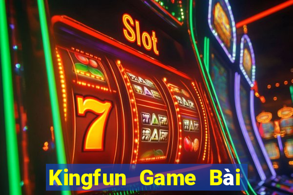 Kingfun Game Bài Trực Tuyến