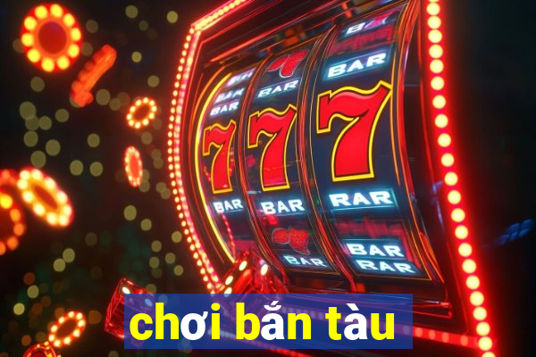 chơi bắn tàu