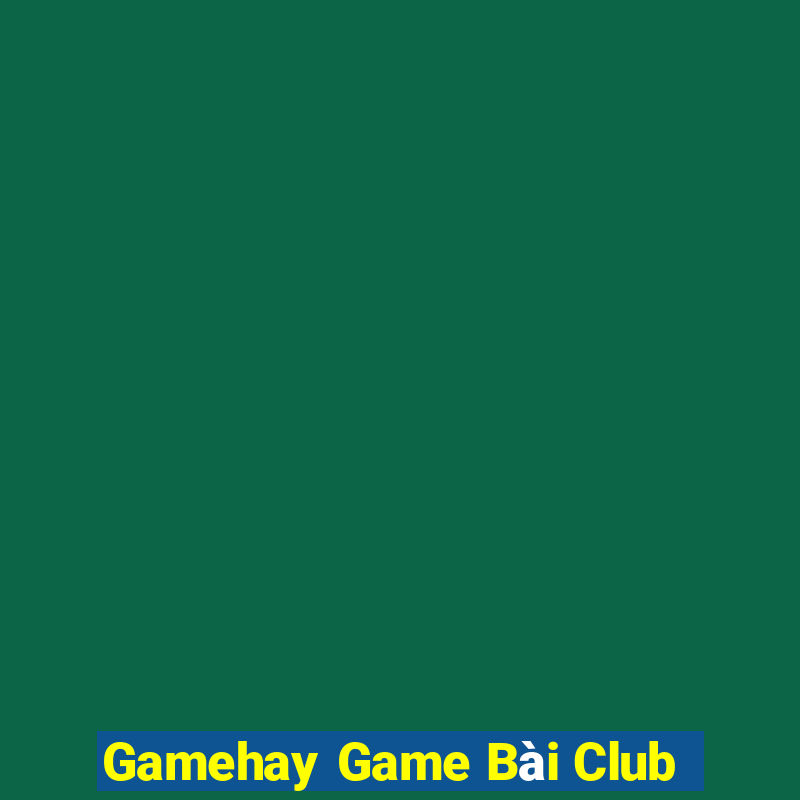 Gamehay Game Bài Club