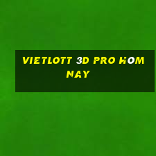 vietlott 3d pro hôm nay