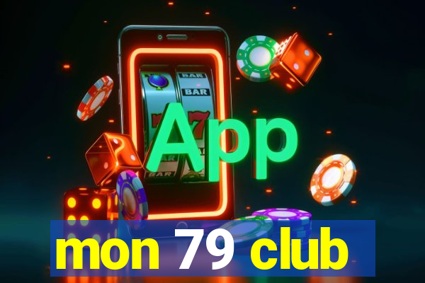 mon 79 club