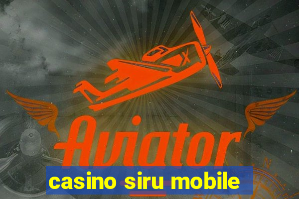 casino siru mobile