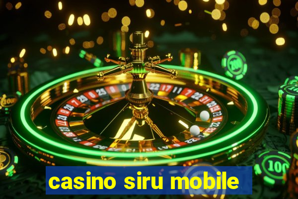 casino siru mobile