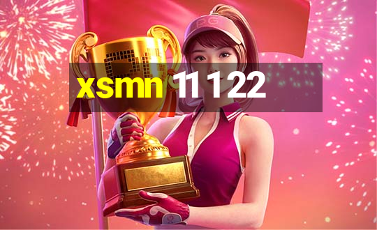 xsmn 11 1 22