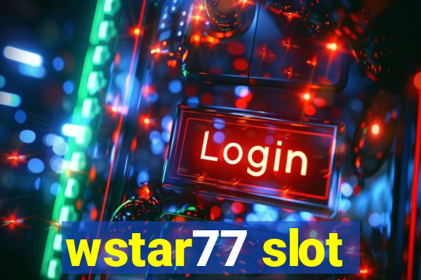 wstar77 slot