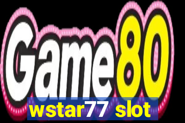 wstar77 slot