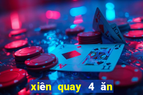 xiên quay 4 ăn bao nhiêu