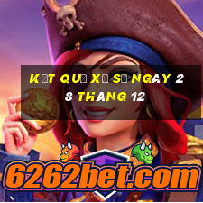 kết quả xổ số ngày 28 tháng 12