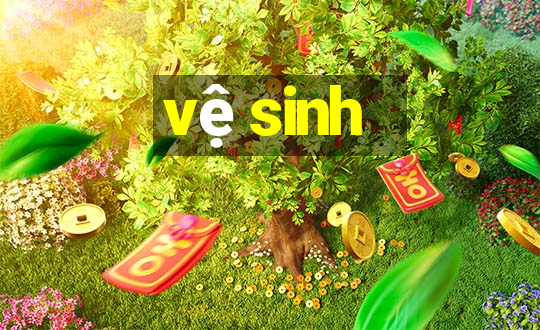 vệ sinh