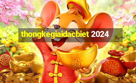 thongkegiaidacbiet 2024