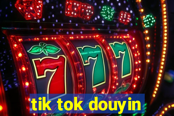 tik tok douyin