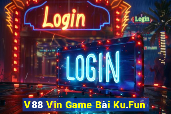 V88 Vin Game Bài Ku.Fun