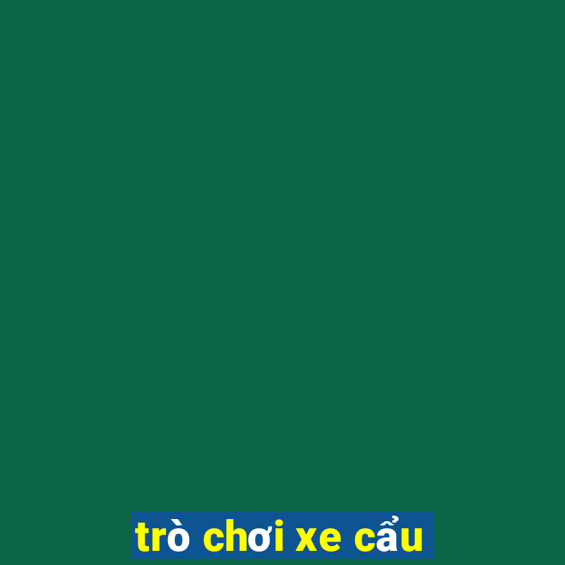 trò chơi xe cẩu