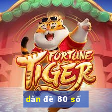 dàn đề 80 số