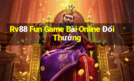 Rv88 Fun Game Bài Online Đổi Thưởng