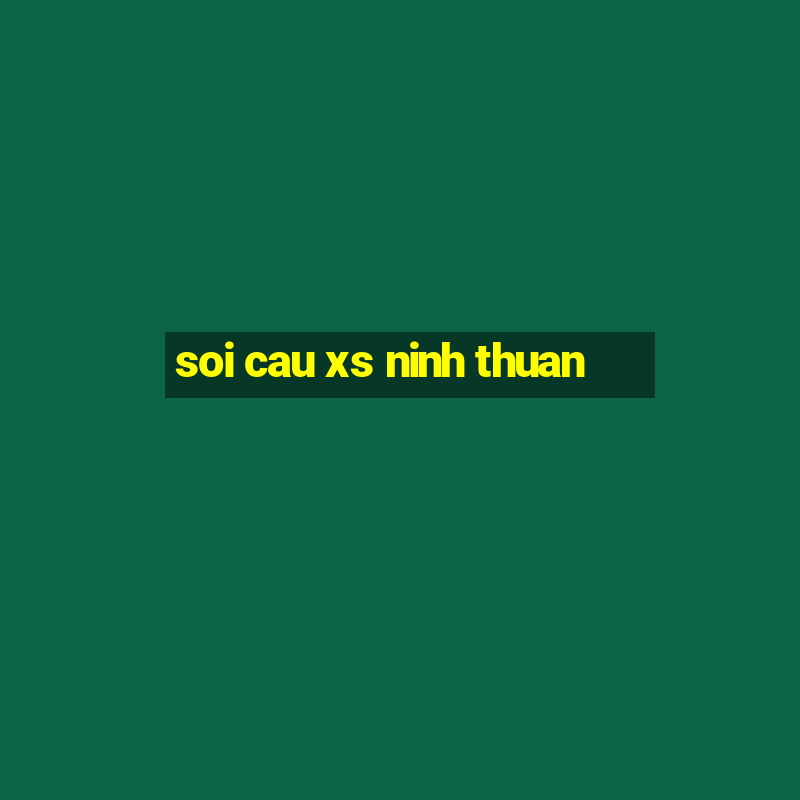 soi cau xs ninh thuan