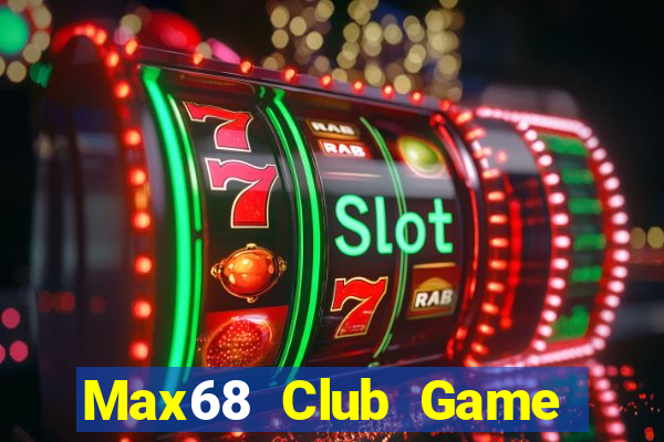 Max68 Club Game Bài 888 Casino