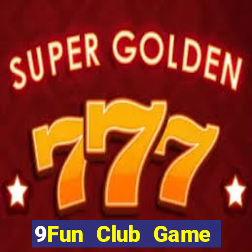 9Fun Club Game Bài Tiến Lên