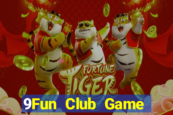 9Fun Club Game Bài Tiến Lên