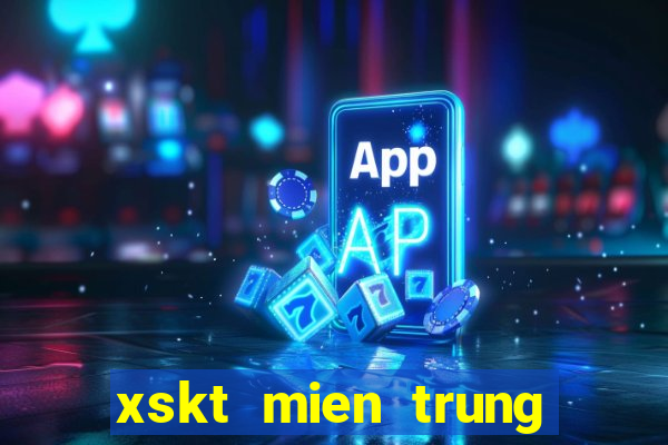 xskt mien trung hôm nay