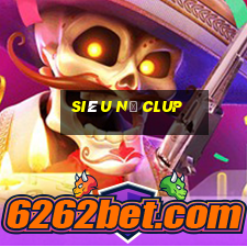 siêu nổ clup